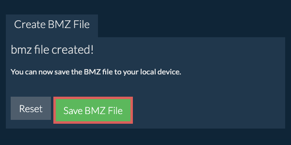 Save the created BMZ file to local drive