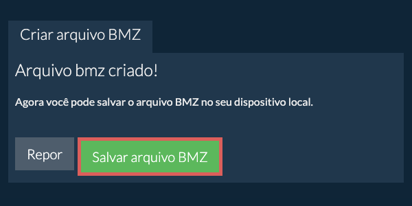 Salve o arquivo BMZ criado no disco local