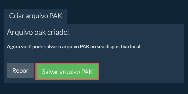 Salve o arquivo PAK criado no disco local