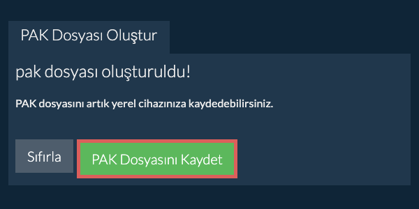 Oluşturulan PAK dosyasını yerel sürücüye kaydedin