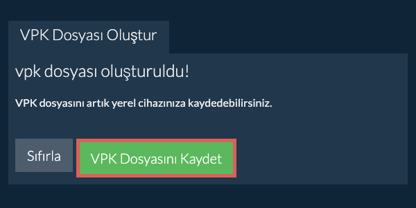 Oluşturulan VPK dosyasını yerel sürücüye kaydedin