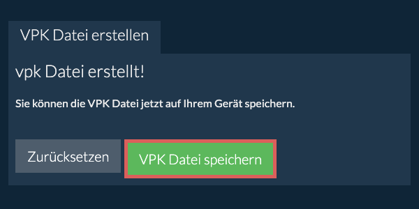 Speichern Sie die erstellte VPK Datei auf dem lokalen Laufwerk