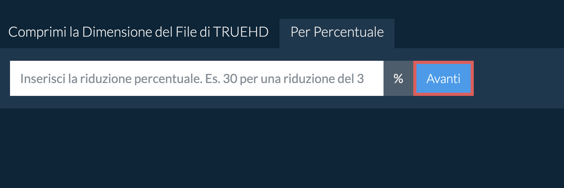 Riduci truehd Per Percentuale