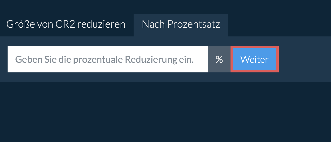 cr2 prozentual reduzieren