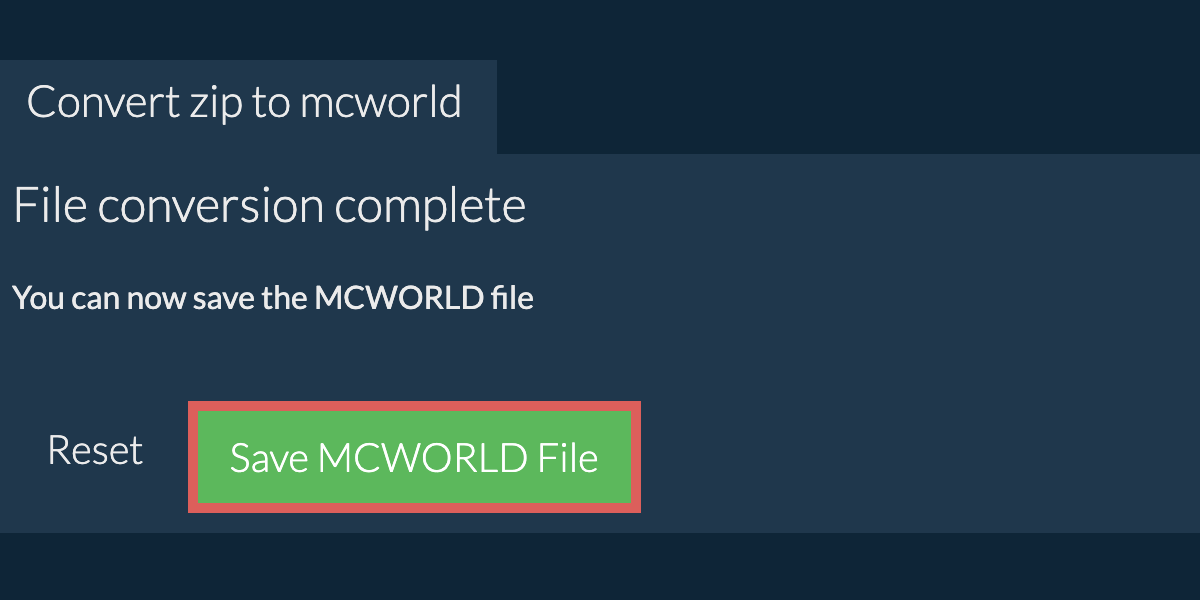 Convert ZIP to MCWORLD Online (No limits!) ezyZip