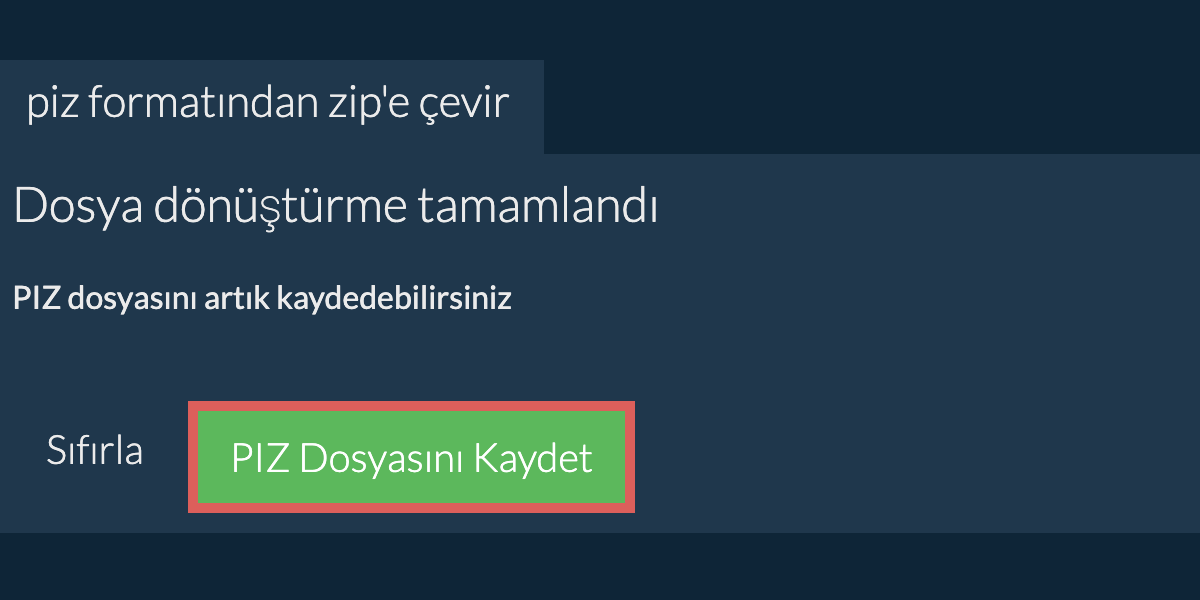 PIZ formatına dönüştür