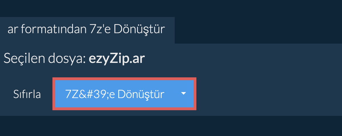7Z dönüşümüne başlayın 7Z dönüşümüne başlayın
