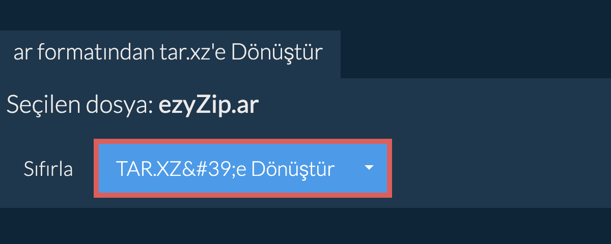 TAR.XZ dönüşümüne başlayın TAR.XZ dönüşümüne başlayın