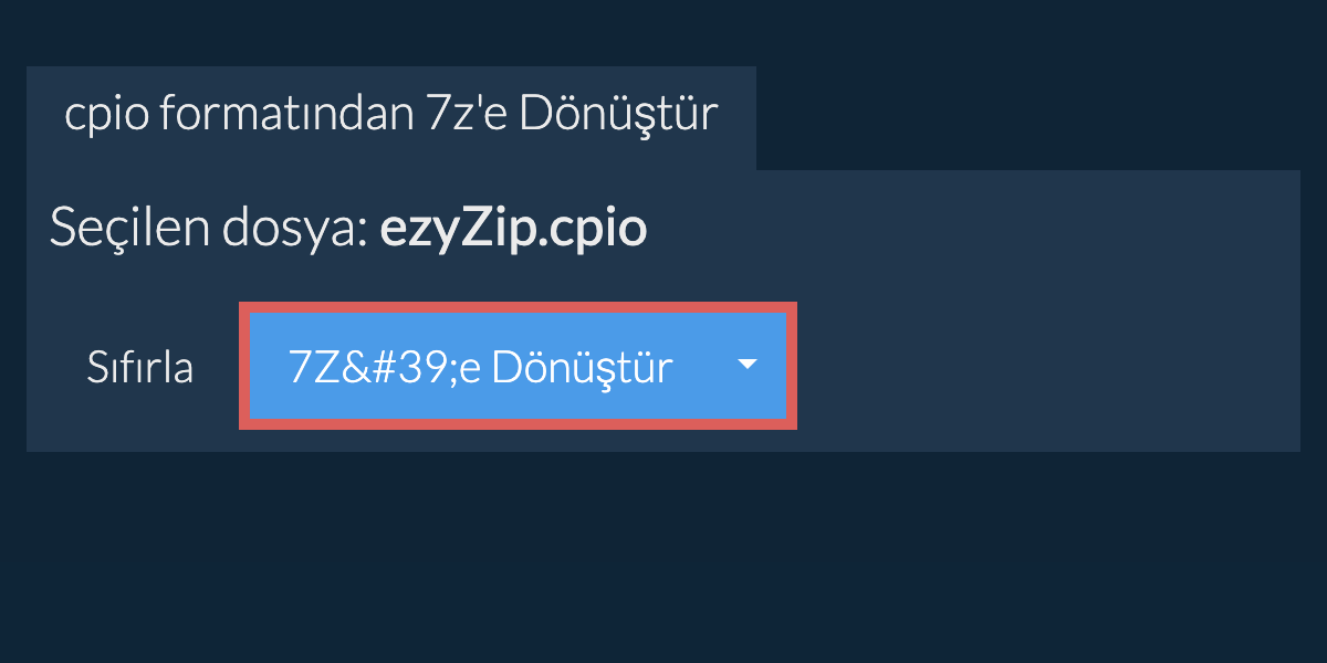 7z dönüşümüne başlayın