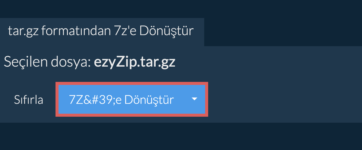 7z dönüşümüne başlayın