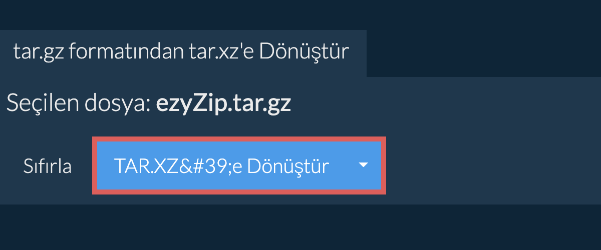 tar.xz dönüşümüne başlayın