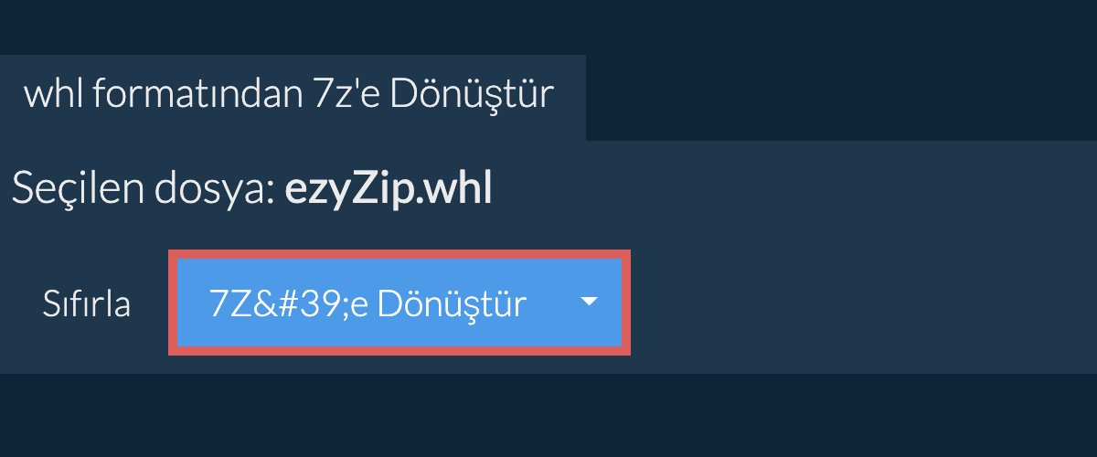 7z dönüşümüne başlayın