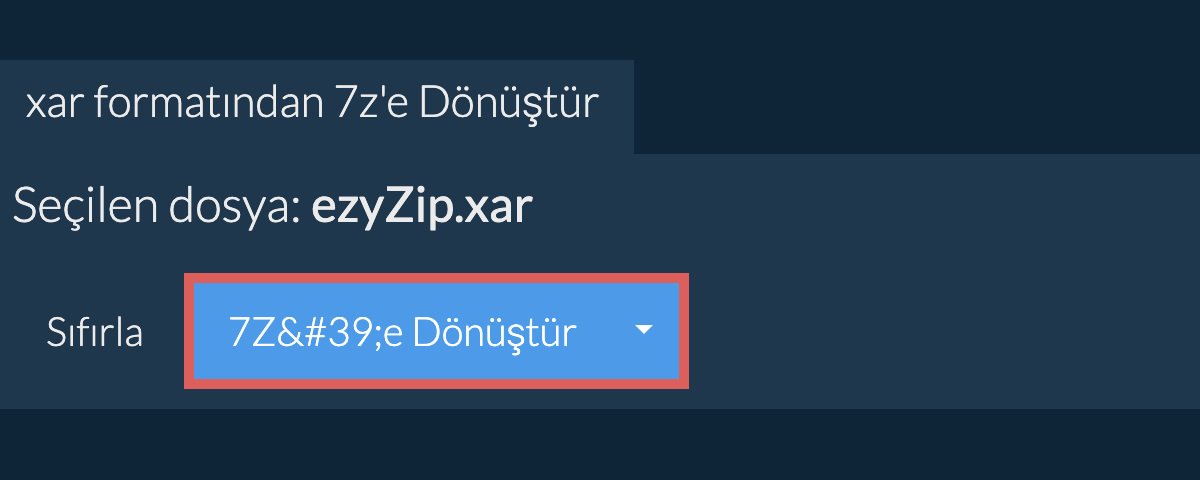 7z dönüşümüne başlayın