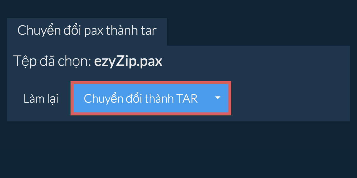 Bắt đầu chuyển đổi thành TAR Bắt đầu chuyển đổi thành TAR