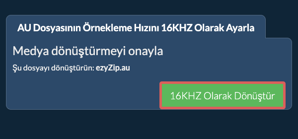 au Dosyasının Örnekleme Hızını 16kHz Olarak Ayarla