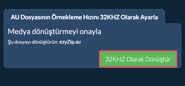 au Dosyasının Örnekleme Hızını 32kHz Olarak Ayarla