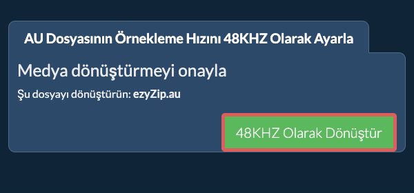 au Dosyasının Örnekleme Hızını 48kHz Olarak Ayarla