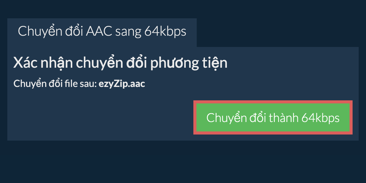 Chuyển đổi aac sang 64kbps