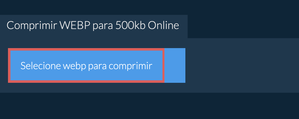Comprimir webp para 500kb Online