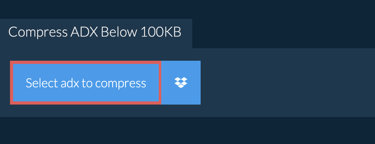 Compress adx Below 100KB