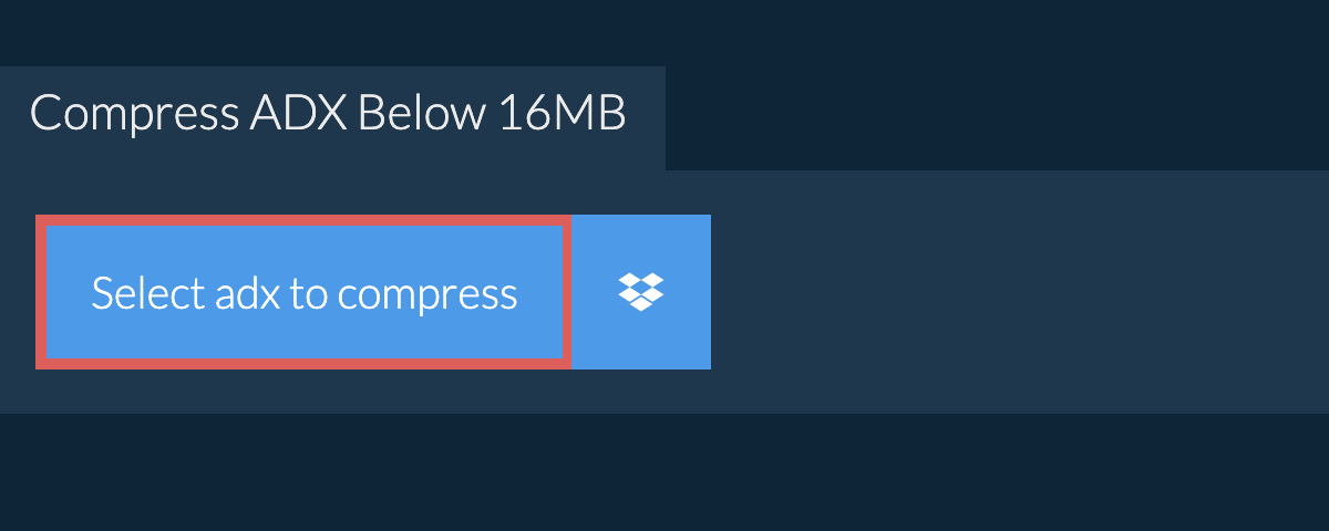 Compress adx Below 16MB