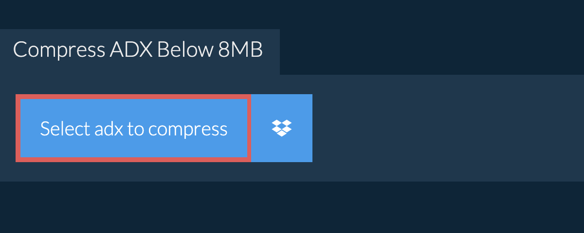 Compress adx Below 8MB