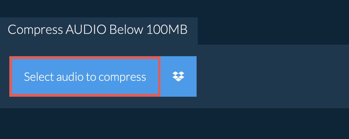 Compress audio Below 100MB