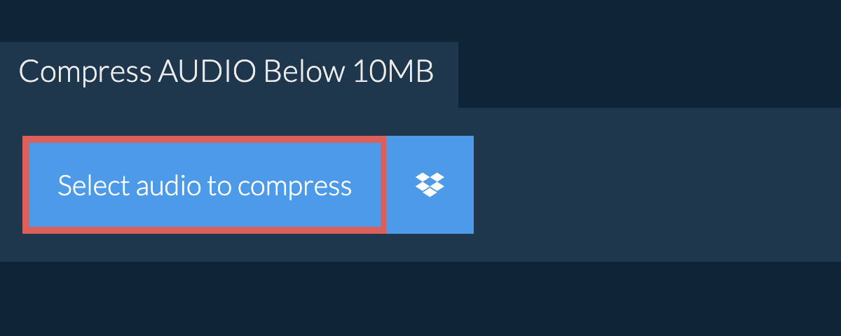 Compress audio Below 10MB