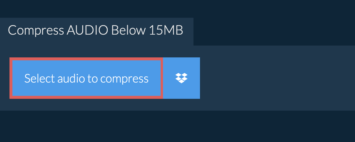 Compress audio Below 15MB