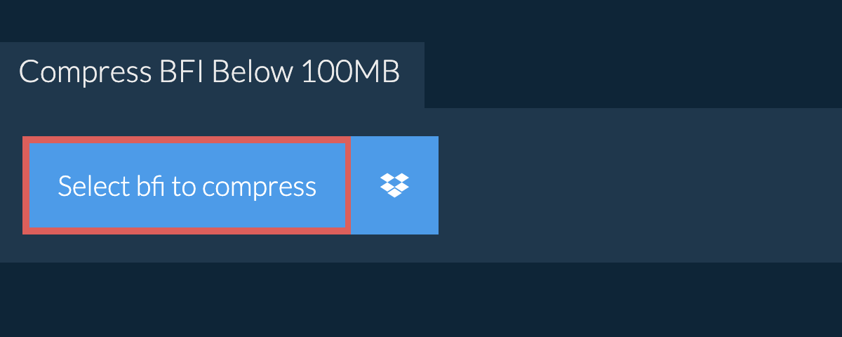 Compress bfi Below 100MB