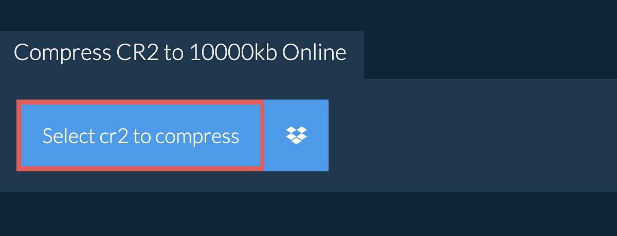 Compress cr2 to 10000kb Online