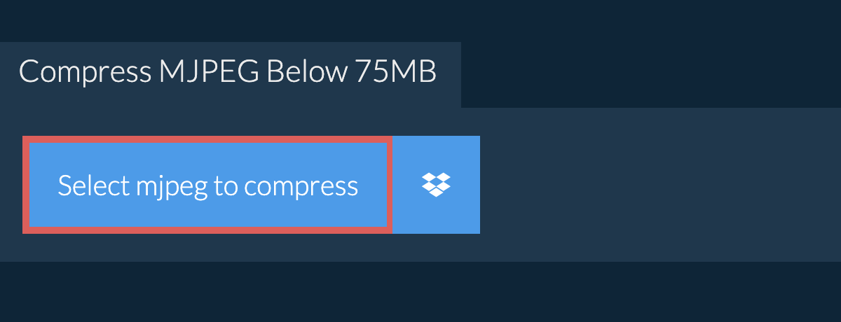 Compress mjpeg Below 75MB