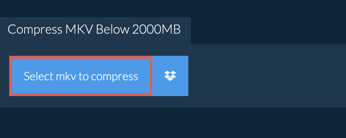 Compress mkv Below 2000MB