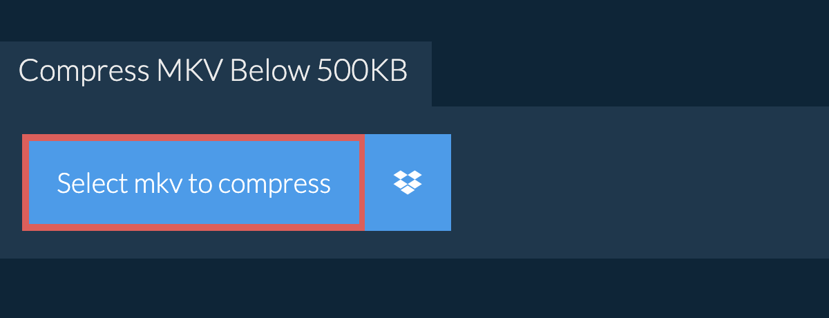 Compress mkv Below 500KB