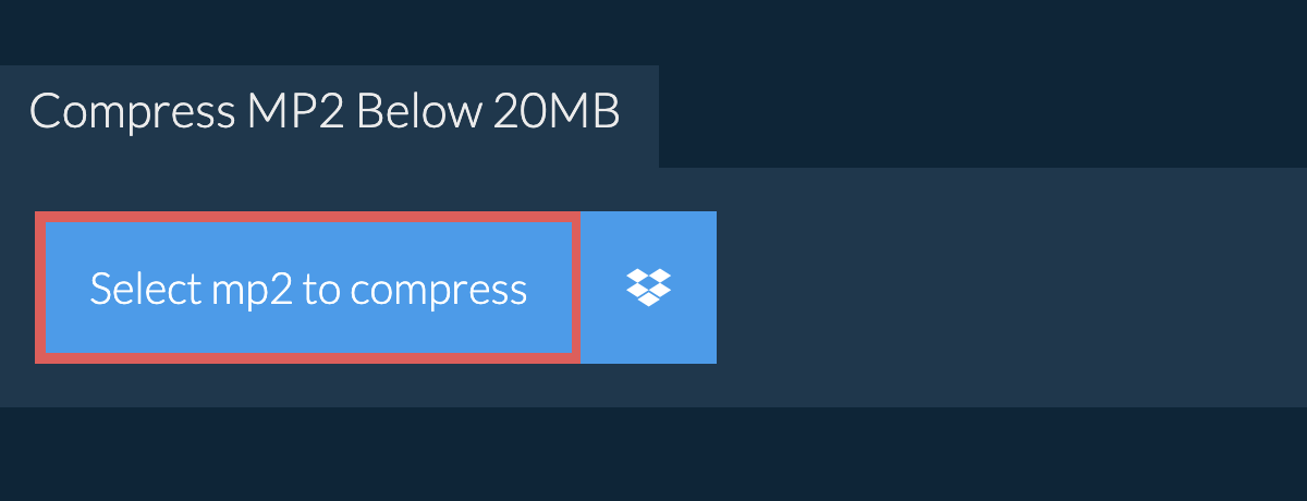 Compress mp2 Below 20MB