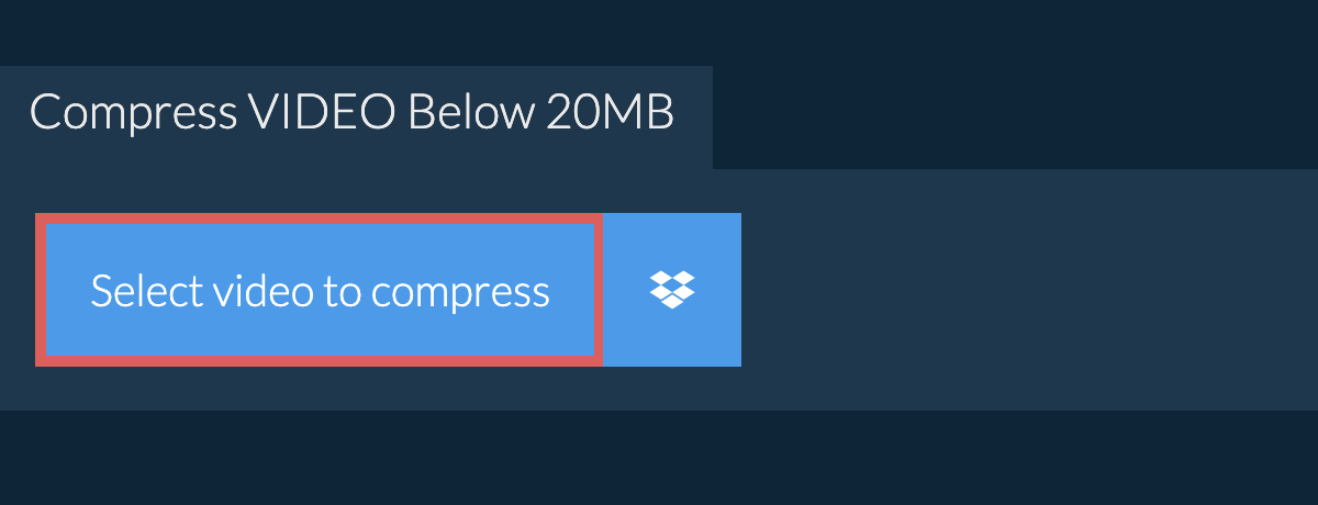 Compress video Below 20MB