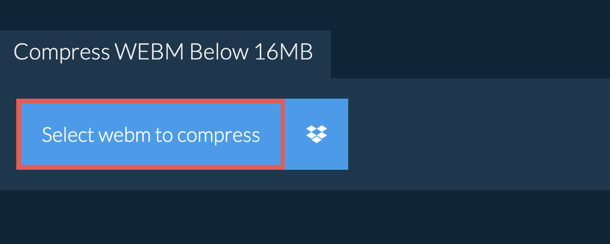 Compress webm Below 16MB