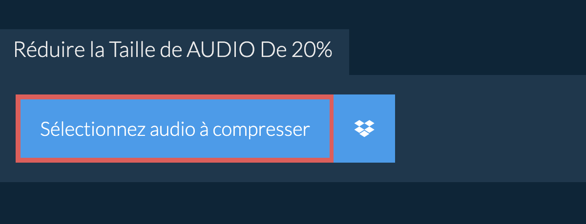 Réduire la Taille de audio De 20%