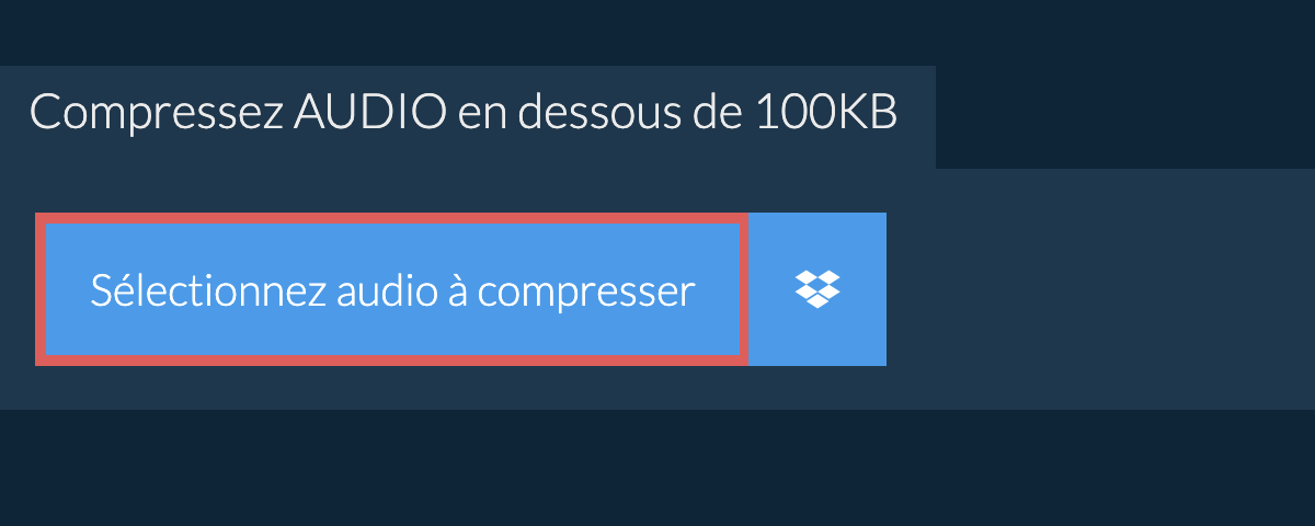 Compressez audio en dessous de 100KB