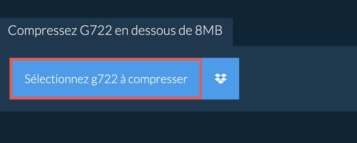 Compressez g722 en dessous de 8MB