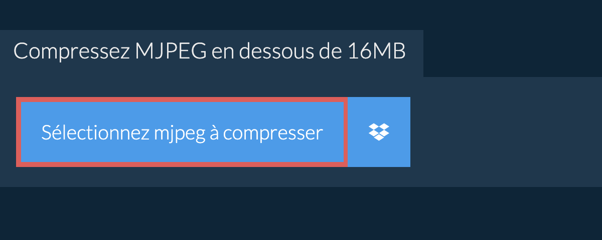 Compressez mjpeg en dessous de 16MB