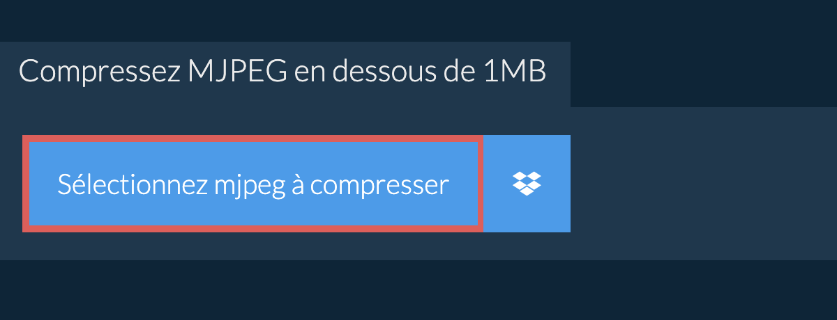 Compressez mjpeg en dessous de 1MB