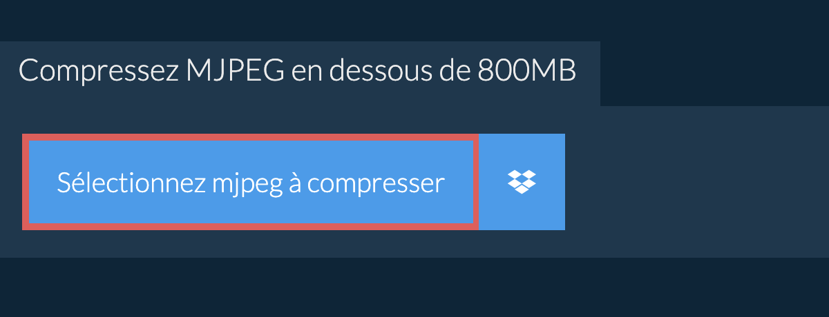 Compressez mjpeg en dessous de 800MB