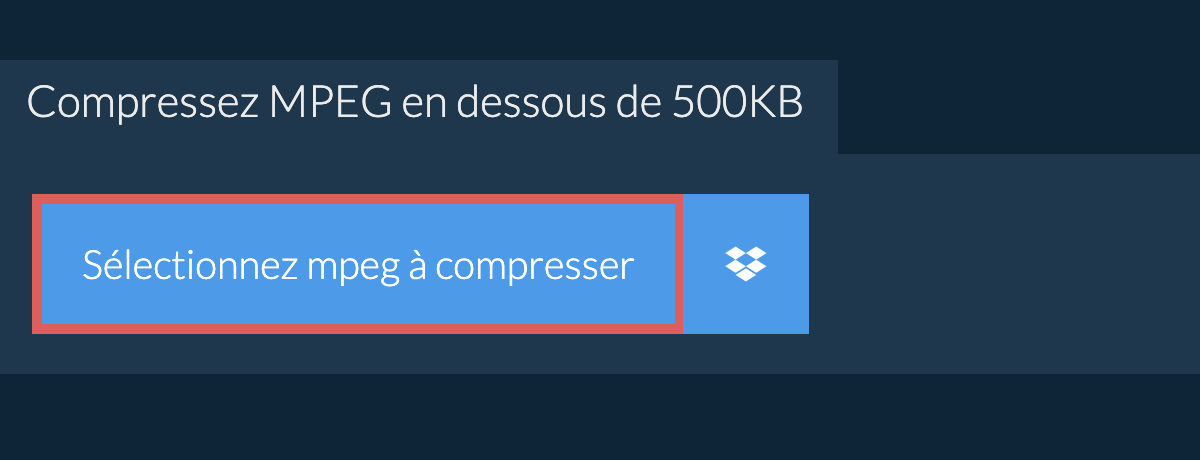 Compressez mpeg en dessous de 500KB