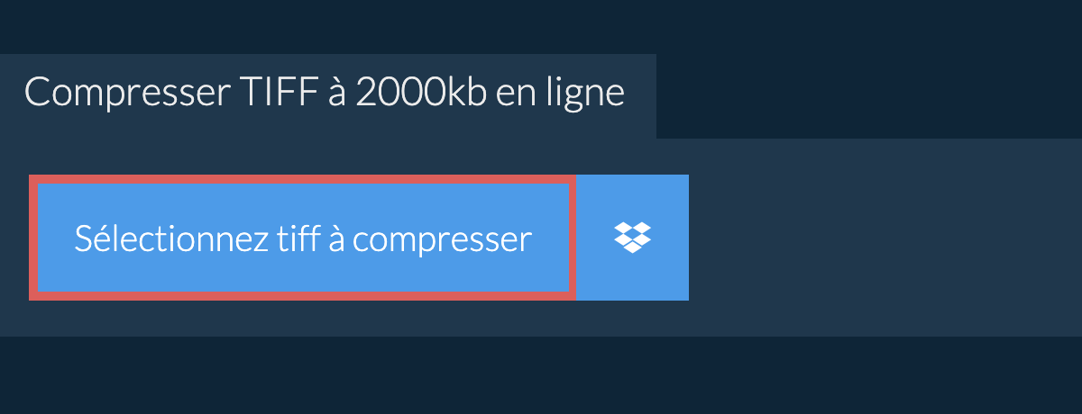 Compresser tiff à 2000kb en ligne