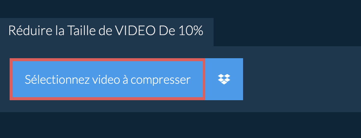 Réduire la Taille de video De 10%