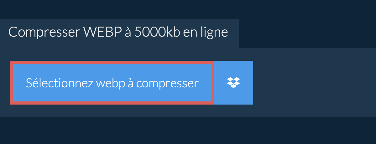 Compresser webp à 5000kb en ligne