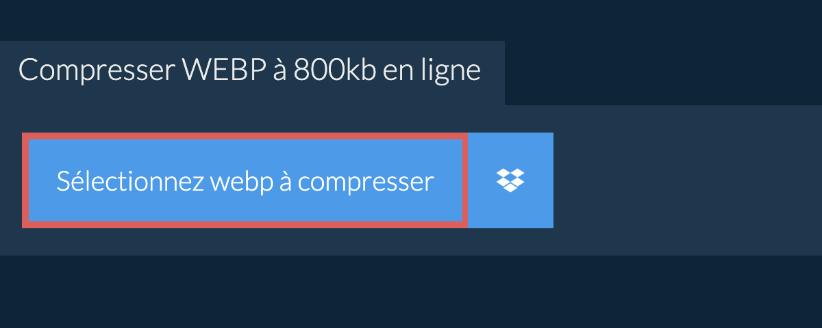 Compresser webp à 800kb en ligne