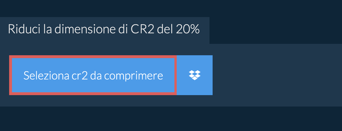 Riduci la dimensione di cr2 del 20%