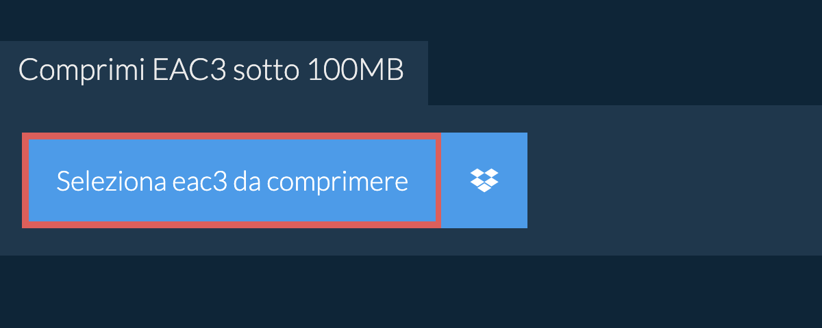 Comprimi eac3 sotto 100MB